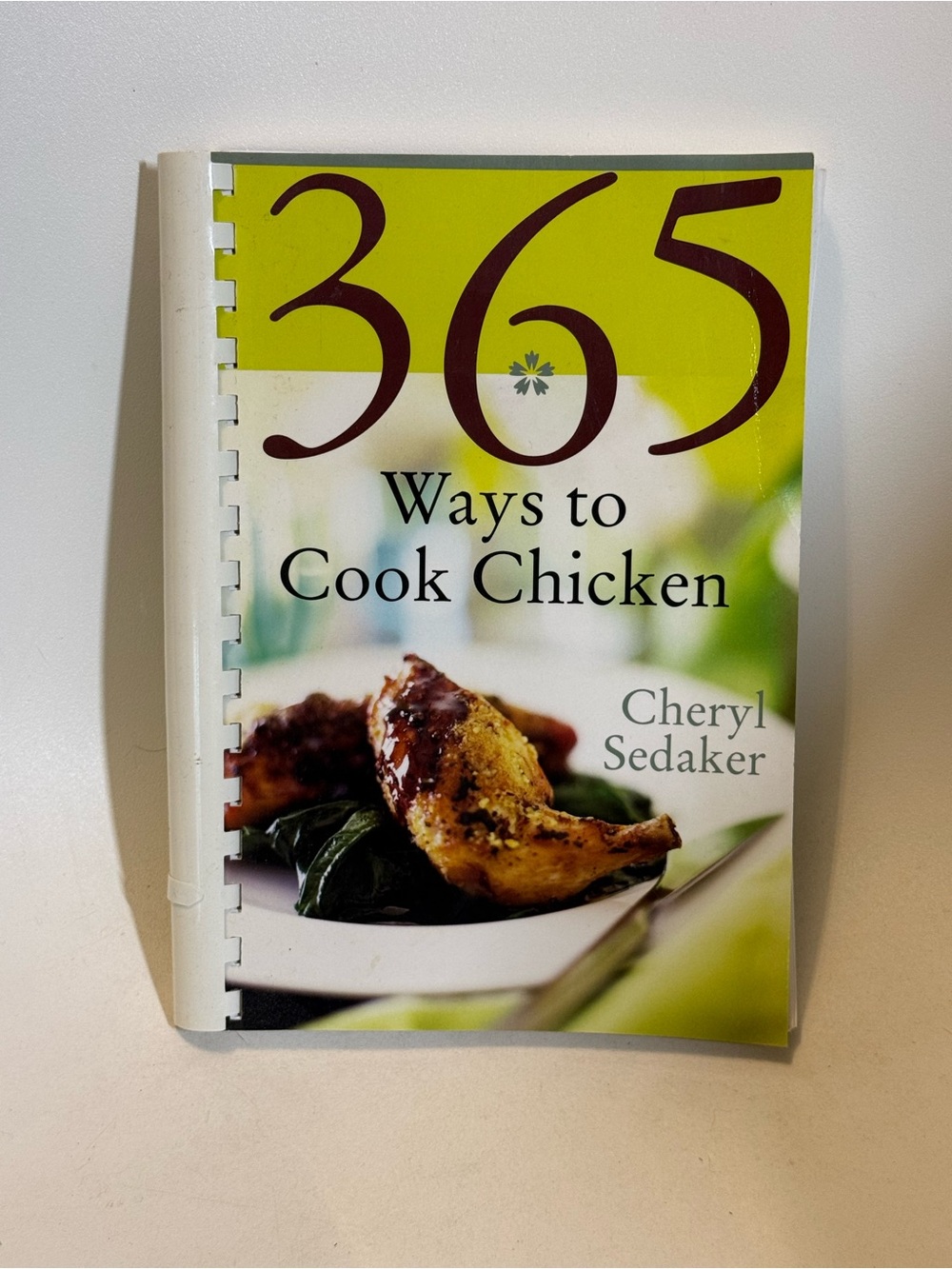 365 Ways to Cook Chicken by Cheryl Sedaker